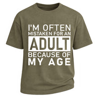 Mistaken for an Adult Funny Tee