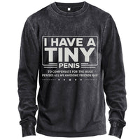 I Have A Tiny Penis Funny Christmas Long Sleeve T-shirt