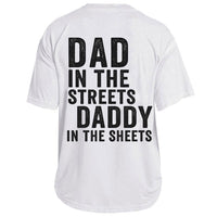 Dad in the Streets Funny Tee