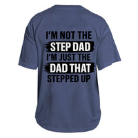 Stepdad That Stepped Up Tee
