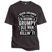 Grumpy Old Man Killin' It Tee