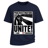 Procrastinators Unite Tee