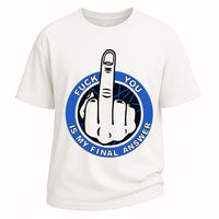 Final Answer Middle Finger Tee