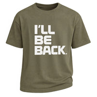 I'll Be Back Tee